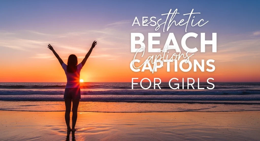 Aesthetic Beach Captions For Girls