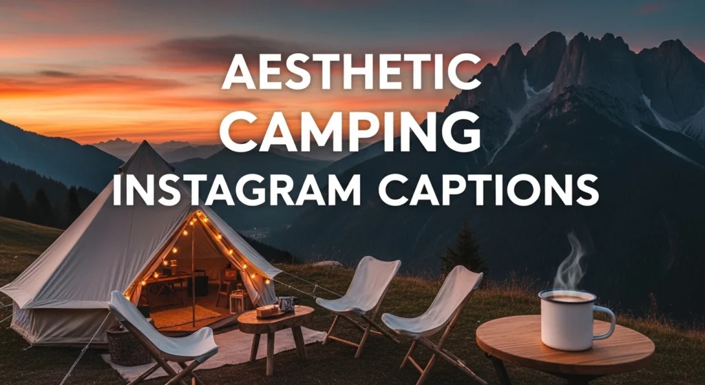 Aesthetic Camping Instagram Captions