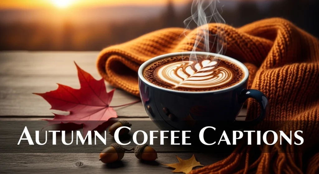 autumn coffee captions
