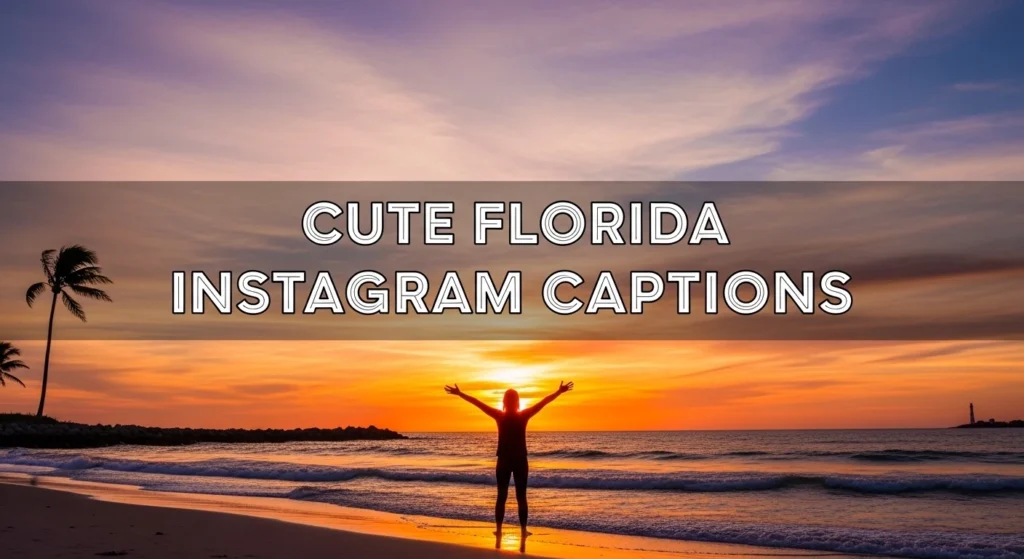 Cute Florida Instagram Captions