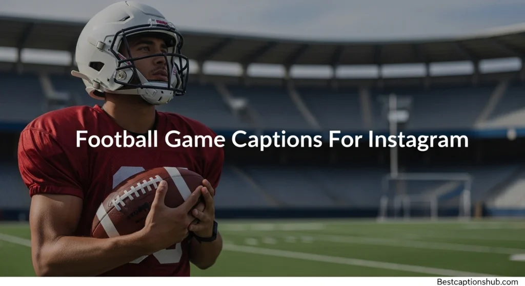 Football Game Captions For Instagram