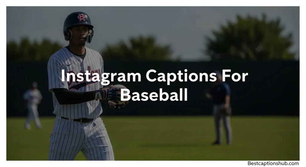 Instagram Captions For Baseball
