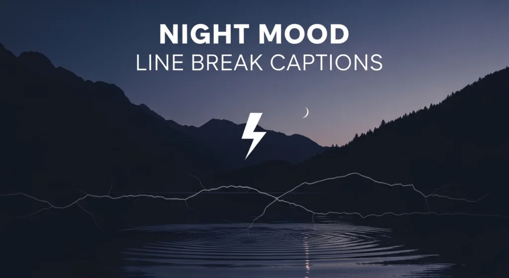 Night Mood Line Break Captions