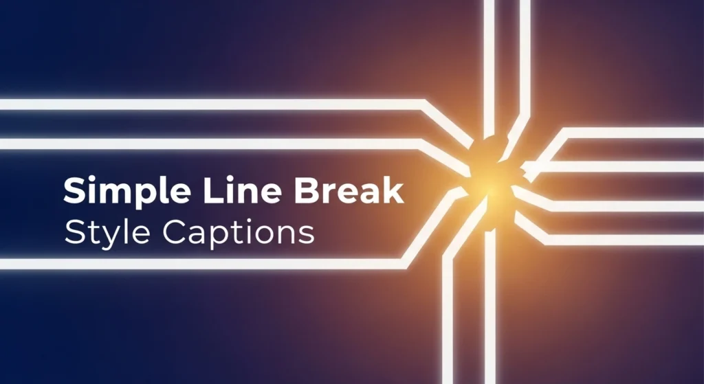 Simple Line Break Style Captions