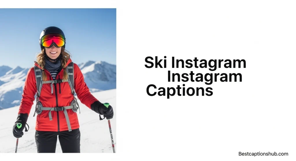 Ski Instagram Captions