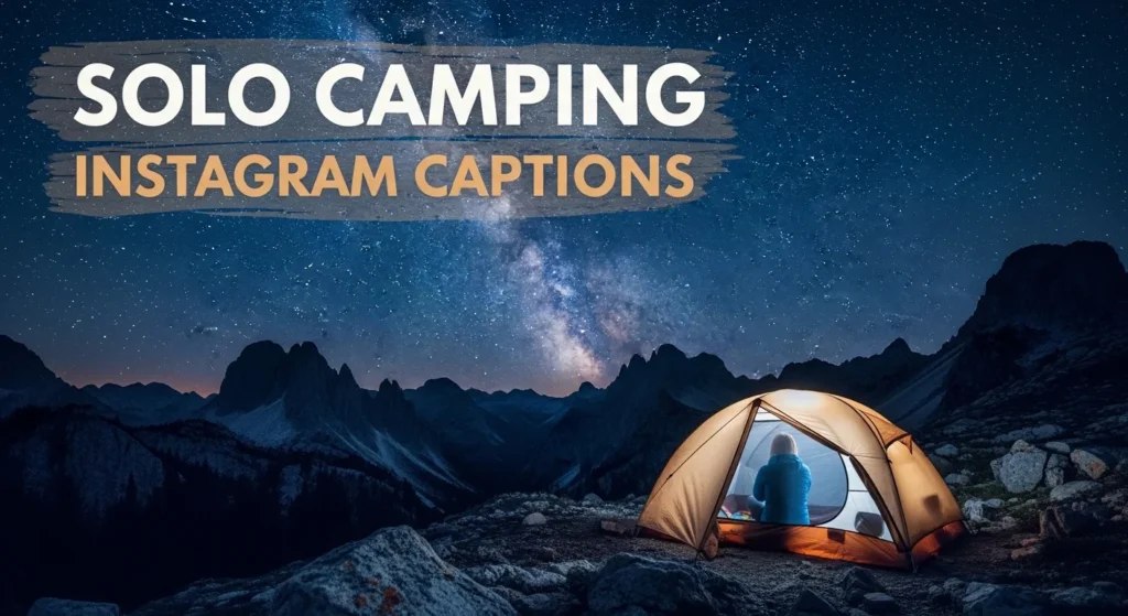 Solo Camping Instagram Captions