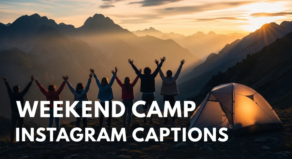Weekend Camp Instagram Captions