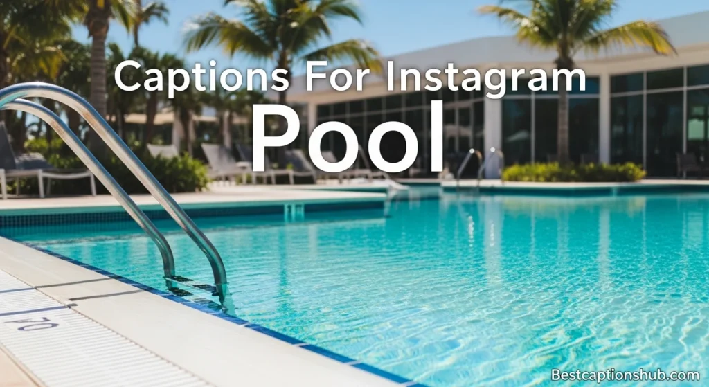 Captions For Instagram Pool