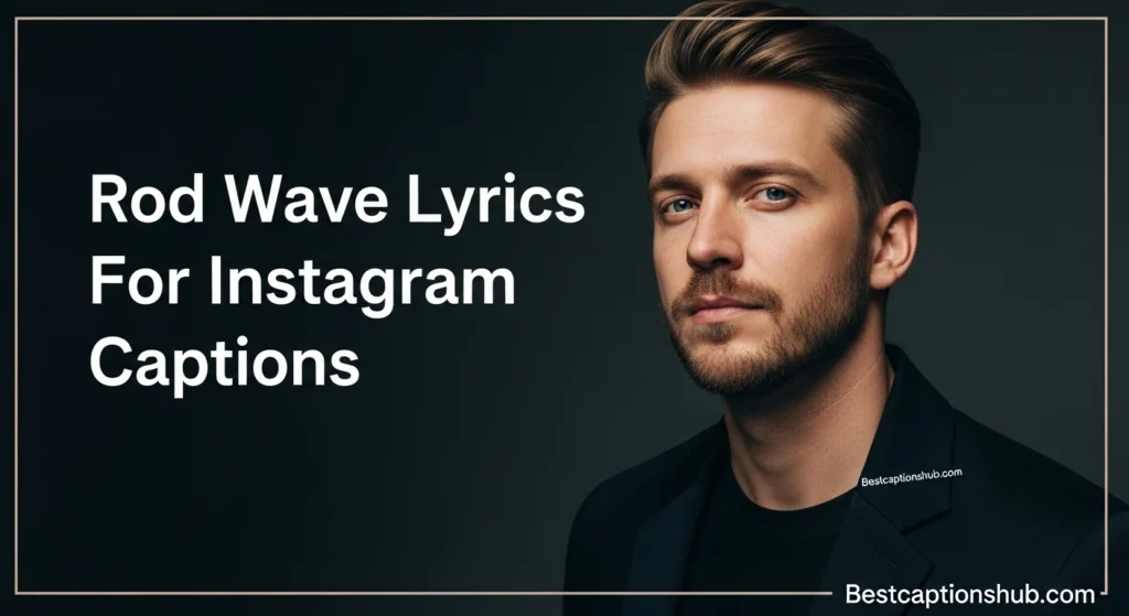 Rod Wave Lyrics For Instagram Captions