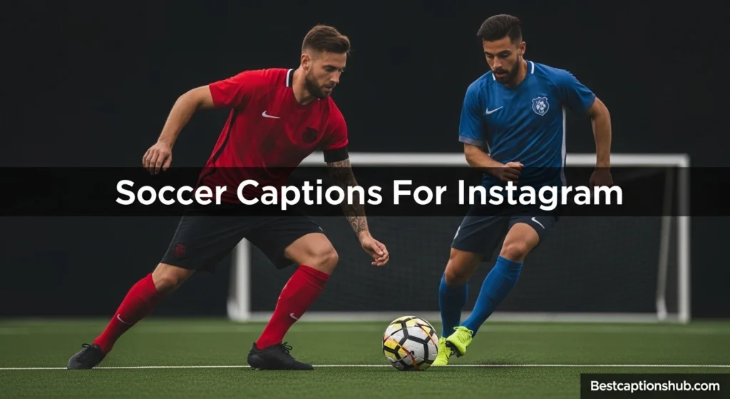 Soccer Captions For Instagram
